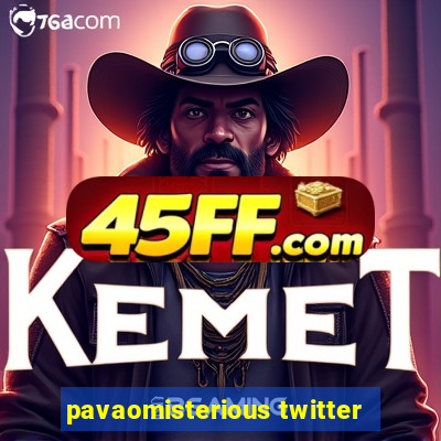 pavaomisterious twitter
